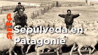 La Patagonie de Sepúlveda ┃ Invitation Au Voyage