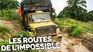 Les routes de l’impossible – Congo, le salaire de la sueur