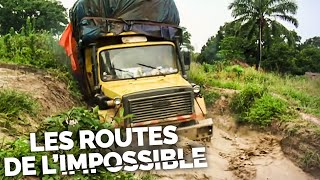 Documentaire Les routes de l’impossible – Congo, le salaire de la sueur