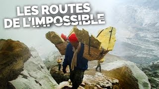 Documentaire Les routes de l’impossible – Les forçats du volcan : à bout de souffre