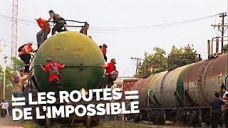 Documentaire Les routes de l’impossible – Mexique, un train vers l’eldorado