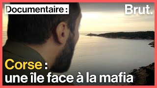 Documentaire Mafia en Corse : au pays de l’omerta, les langues se délient