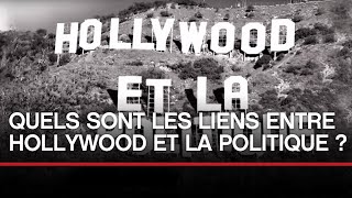 Quels sont les liens entre Hollywood et la politique ?