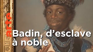 Badin, l’esclave devenu confident de la reine┃Invitation Au Voyage