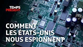 Comment les États-Unis nous espionnent