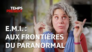 EMI : aux frontières du paranormal