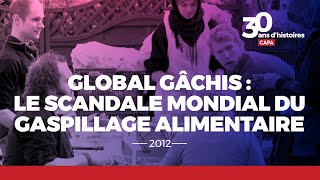 Documentaire Global Gâchis : le scandale mondial du gaspillage alimentaire