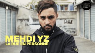 Documentaire Mehdi YZ, la rue en personne