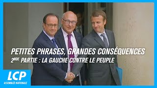 Petites phrases grandes conséquences : la gauche contre le peuple