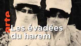 Zennour et Nouriye, les évadées du harem ┃ Invitation Au Voyage