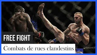 Combats de rues clandestins & Free Fight