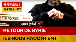 Français de retour de Syrie - Rencontre avec les "revenants"
