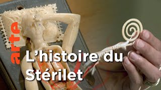 Le stérilet – Un siècle sur le fil