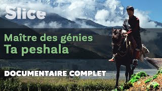 Maître des génies, Ta Peshala