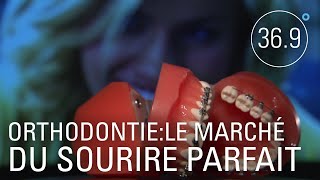 Documentaire Orthodontie : le marché du sourire parfait