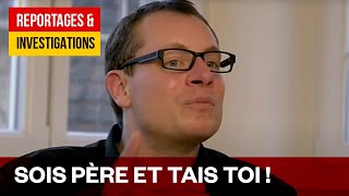 Documentaire Sois père et tais toi – Père contre sa volonté