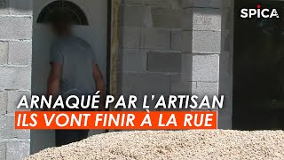 Arnaqué par l'artisan ils vont finir à la rue