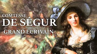 Comtesse de Ségur – Grand Ecrivain (1799-1874)