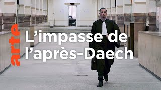 Documentaire Daech, le dilemme de la justice