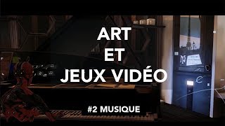 Documentaire Art et Jeux Vidéo : Épisode 2 – Musique