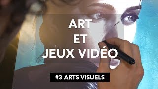 Art et Jeux Vidéo - Épisode 3 : Arts Visuels