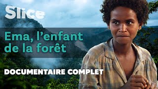 Ema, l'enfant de la forêt