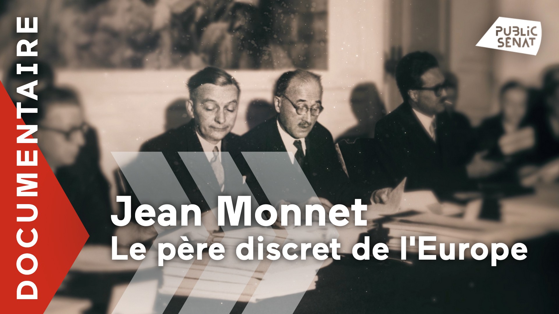 Documentaire Jean Monnet, le père discret de l’Europe