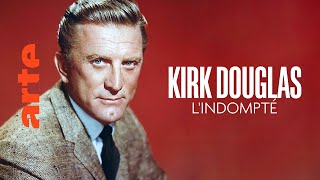 Kirk Douglas, l’indompté
