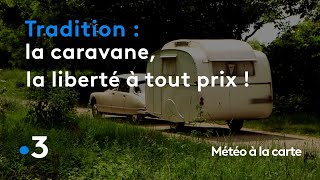 Documentaire La caravane, la liberté à tout prix !