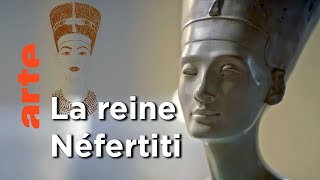 Documentaire Naissance d’une icône | Le buste de Néfertiti | Faire l’histoire