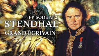 Stendhal – Grand Ecrivain (1783-1842) – Partie 2