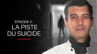 Documentaire Xavier Dupont de Ligonnès, la série(2/3) La piste du suicide