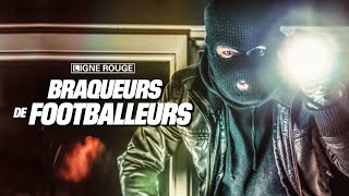 Documentaire Braqueurs de footballeurs