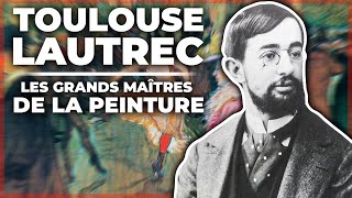 Documentaire Henri de Toulouse-Lautrec – Les Grands Maîtres de la Peinture