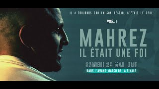 Mahrez, il était une foi