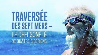 Traversée des sept mers : le défi gonflé de quatre Sibériens