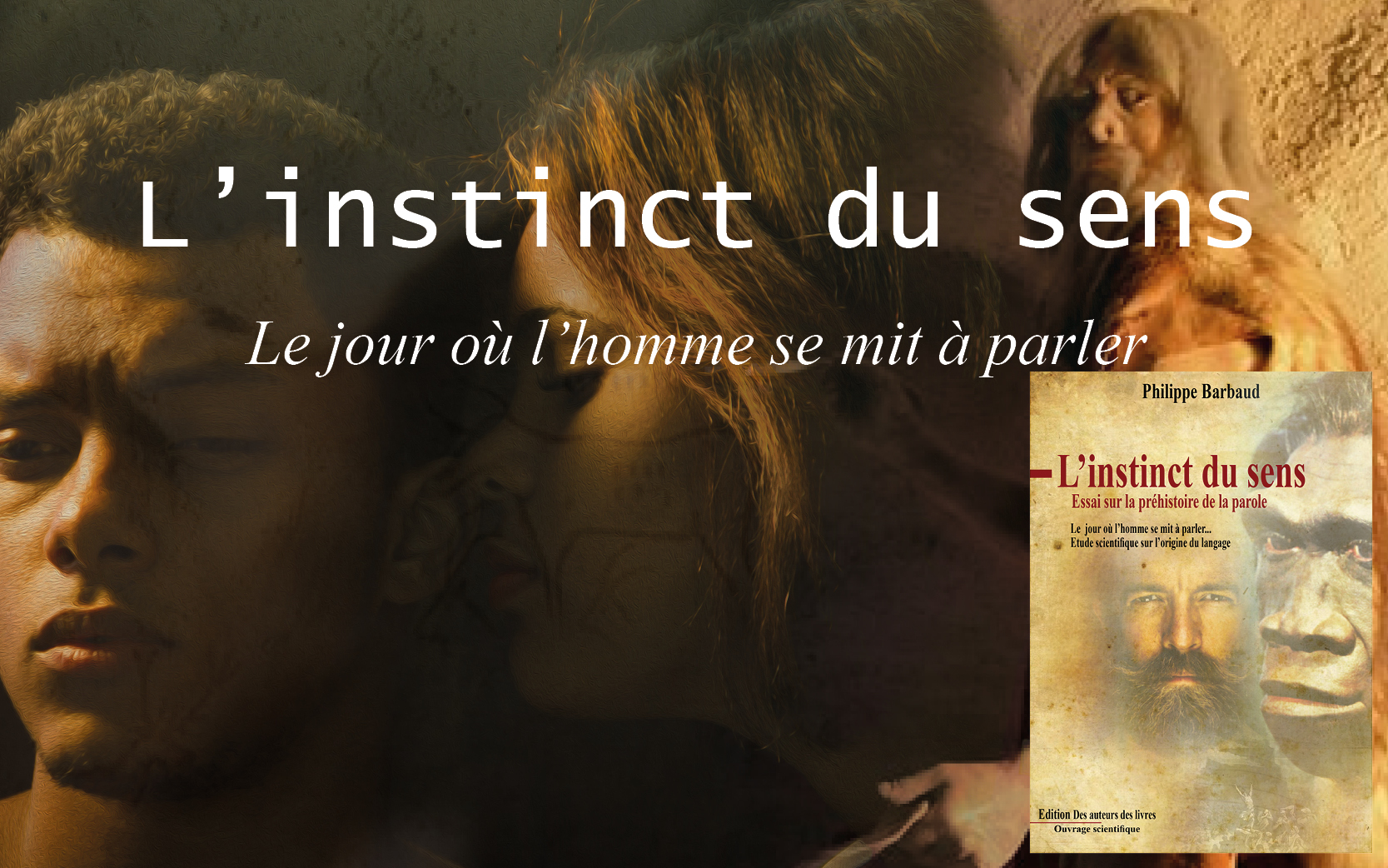 Documentaire L’instinct du sens – Essai sur la préhistoire de la parole