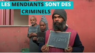 Ici, les mendiants sont des criminels