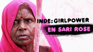 Documentaire Inde : Girl Power en sari rose