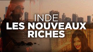 Documentaire Inde : les nouveaux riches