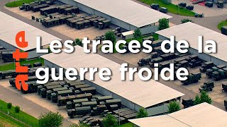 Les traces de la guerre froide | France-Allemagne, une histoire commune
