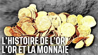 Documentaire L’histoire de l’or – L’or et la monnaie