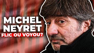 Documentaire Michel Neyret : flic ou voyou ?