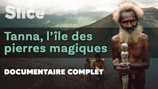 Documentaire Tanna, l’île des pierres magiques