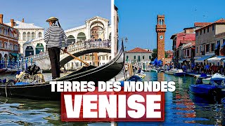 Documentaire Terres des Mondes : Venise