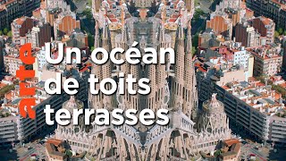 Documentaire Barcelone | Sur les toits des villes