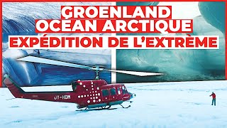Groenland, océan Arctique : l'expédition de l'extrême