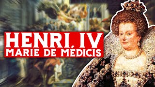 Documentaire Henri IV et Marie de Médicis