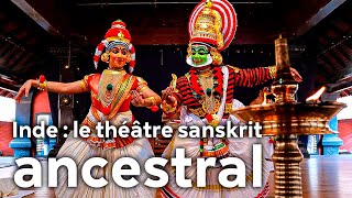 Documentaire Inde : le théâtre sanskrit ancestral