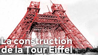 La construction de la Tour Eiffel